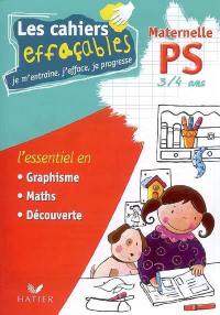 Les cahiers effaçables maternelle PS, 3-4 ans : l'essentiel en graphisme, maths, découverte