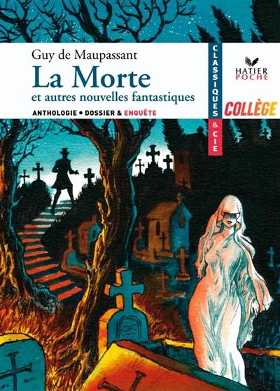 La morte : et autres nouvelles fantastiques : anthologie