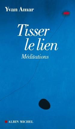 Tisser le lien : méditations