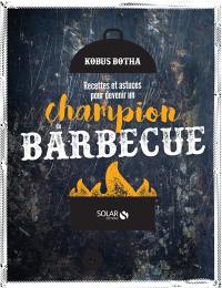 Recettes et astuces pour devenir un champion du barbecue