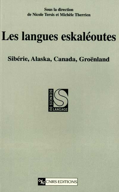 Les langues eskaléoutes : Sibérie, Alaska, Canada, Groënland