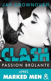 Clash. Vol. 1. Passion brûlante