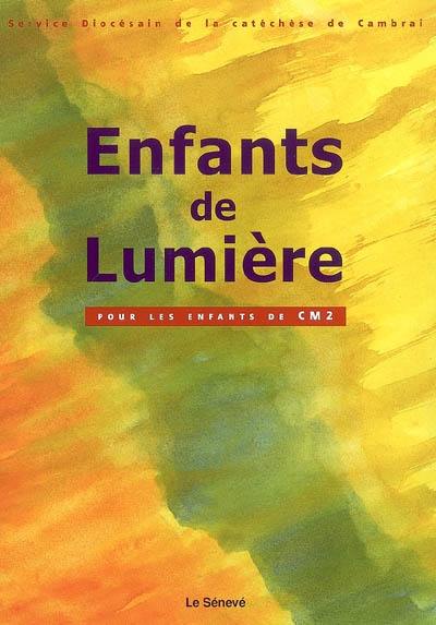 Enfants de lumière : pour les enfants de CM2