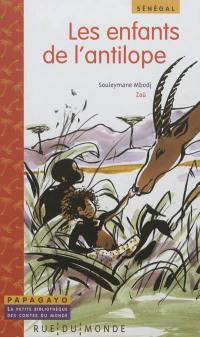 Les enfants de l'antilope : un conte du Sénégal