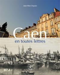 Caen en toutes lettres