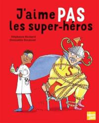 J'aime pas les super-héros