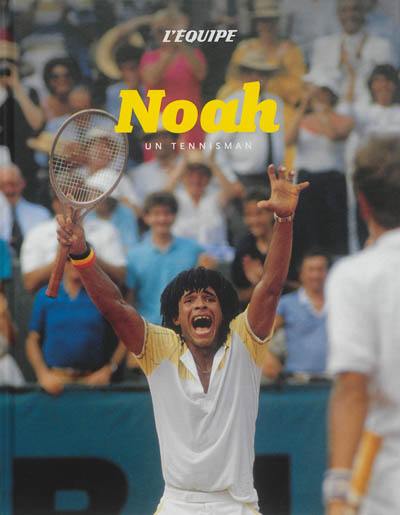 Noah : un tennisman