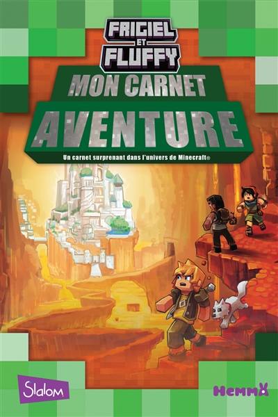 Frigiel et Fluffy : mon carnet aventure