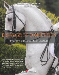 Dressage et compétition : progresser, optimiser, gagner