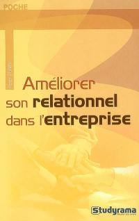 Améliorer son relationnel dans l'entreprise