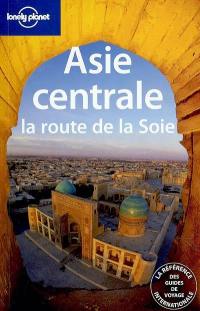 Asie centrale : la route de la soie