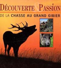 Découverte et passion de la chasse au grand gibier