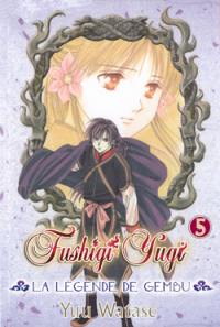 Fushigi Yugi : la légende de Gembu. Vol. 5