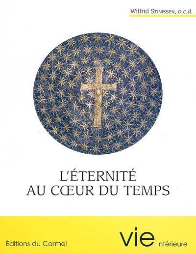 L'éternité au coeur du temps