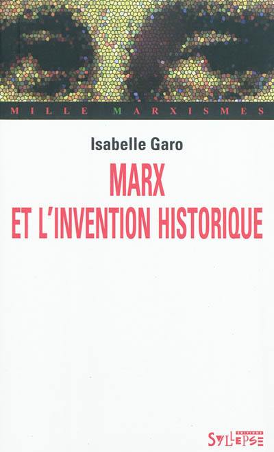 Marx et l'invention historique