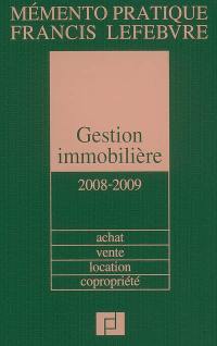 Gestion immobilière 2008-2009 : achat, vente, location, copropriété