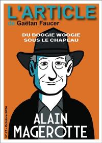 L'article, n° 47. Alain Magerotte : du boogie woogie sous le chapeau