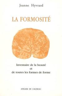 La formosité : inventaire de la beauté et de toutes les formes de forme