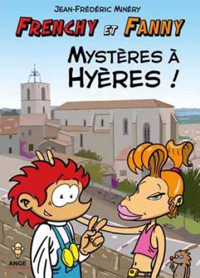 Frenchy et Fanny. Vol. 1. Mystères à Hyères