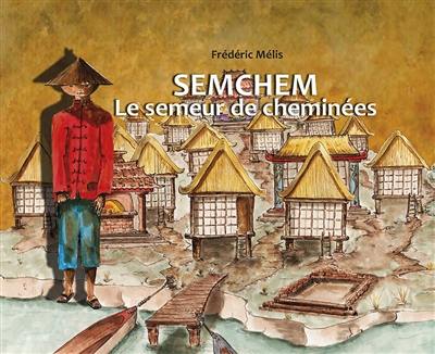 Semchem, le semeur de cheminées