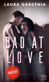 Bad at love