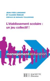 L'établissement scolaire, un jeu collectif !