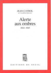 Alerte aux ombres : 1944-1945