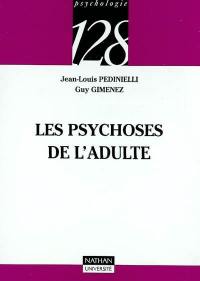 Les psychoses de l'adulte