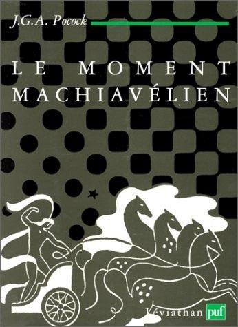 Le moment machiavélien