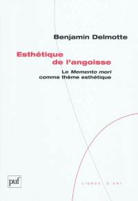 Esthétique de l'angoisse : le memento mori comme thème esthétique