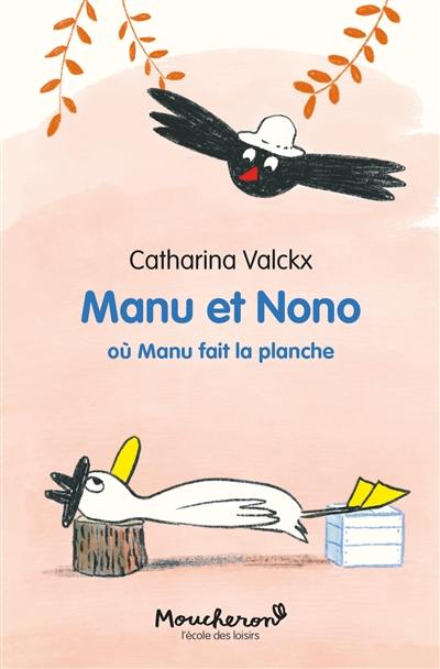 Manu et Nono. Vol. 5. Où Manu fait la planche