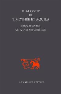 Dialogue de Timothée et Aquila : dispute entre un juif et un chrétien