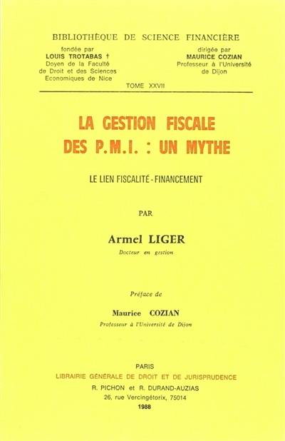 La Gestion fiscale des PMI, un mythe : le lien fiscalité-financement