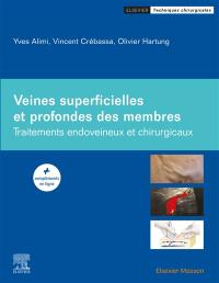 Veines superficielles et profondes des membres : traitements endoveineux et chirurgicaux