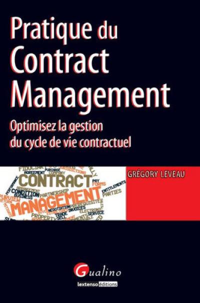 Pratique du contract management : optimisez la gestion du cycle de vie contractuel