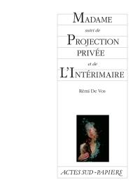 Madame. Projection privée. L'intérimaire