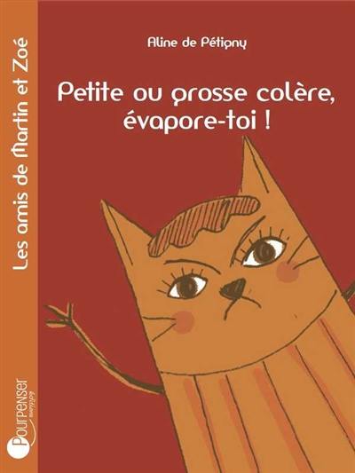 Petite ou grosse colère, évapore-toi !