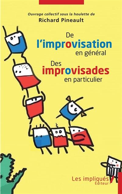 De l'improvisation en général, des improvisades en particulier