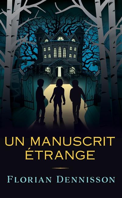 Histoires étranges. Un manuscrit étrange