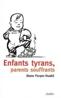 Enfants tyrans, parents souffrants