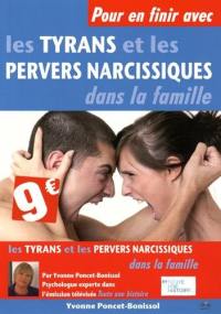 Pour en finir avec les tyrans et les pervers narcissiques dans la famille