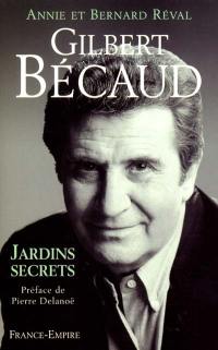 Gilbert Bécaud : jardins secrets