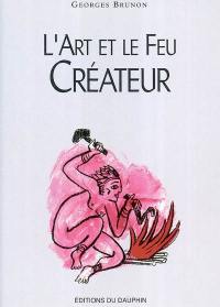 L'art et le feu créateur