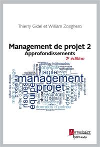 Management de projet. Vol. 2. Approfondissements