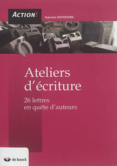 Ateliers d'écriture : 26 lettres en quête d'auteurs