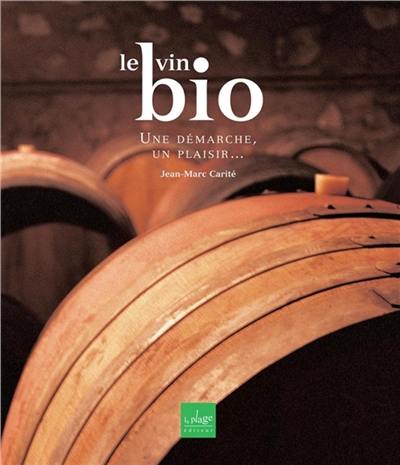 Le vin bio : une démarche, un plaisir