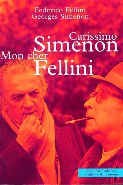 Carissimo Simenon, mon cher Fellini