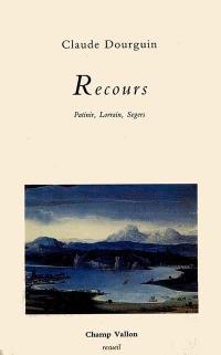 Recours : Patinir, Seghers, Lorrain