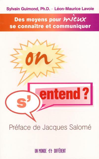 On s'entend ? : des moyens pour mieux se connaître et communiquer