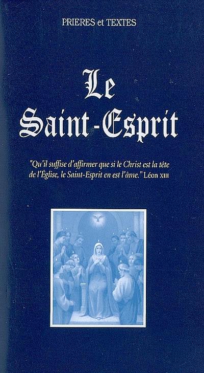 Le Saint-Esprit : prières et textes